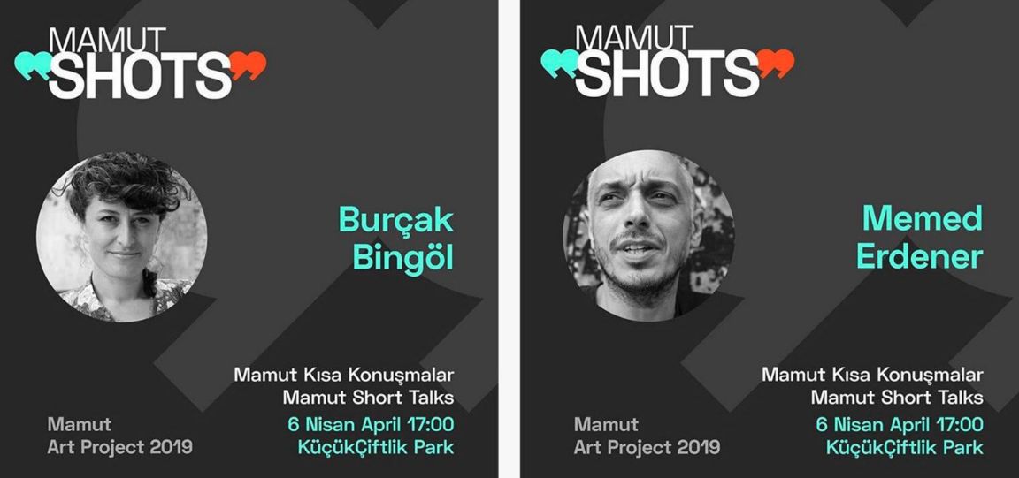19/04/2019 - Burçak Bingöl and Memed Erdener gave talks at ‘Mamut SHOTS’ organized by Mamut Art Project 2019, Istanbul